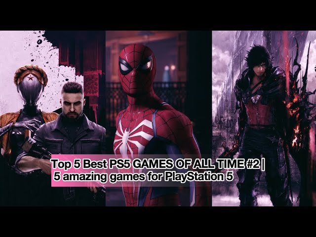 Top 5 GAME PS5 HAY NHẤT MỌI THỜI ĐẠI #2 | 5 game tuyệt vời cho PlayStation 5